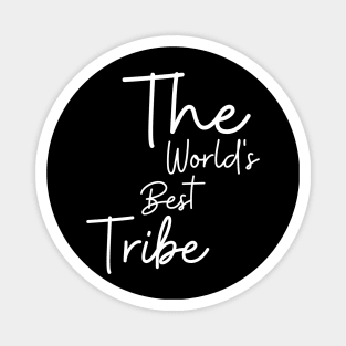 The World's Best Tribe Magnet